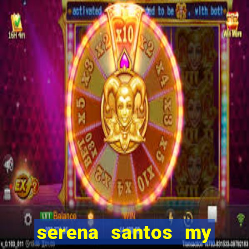 serena santos my pervy family